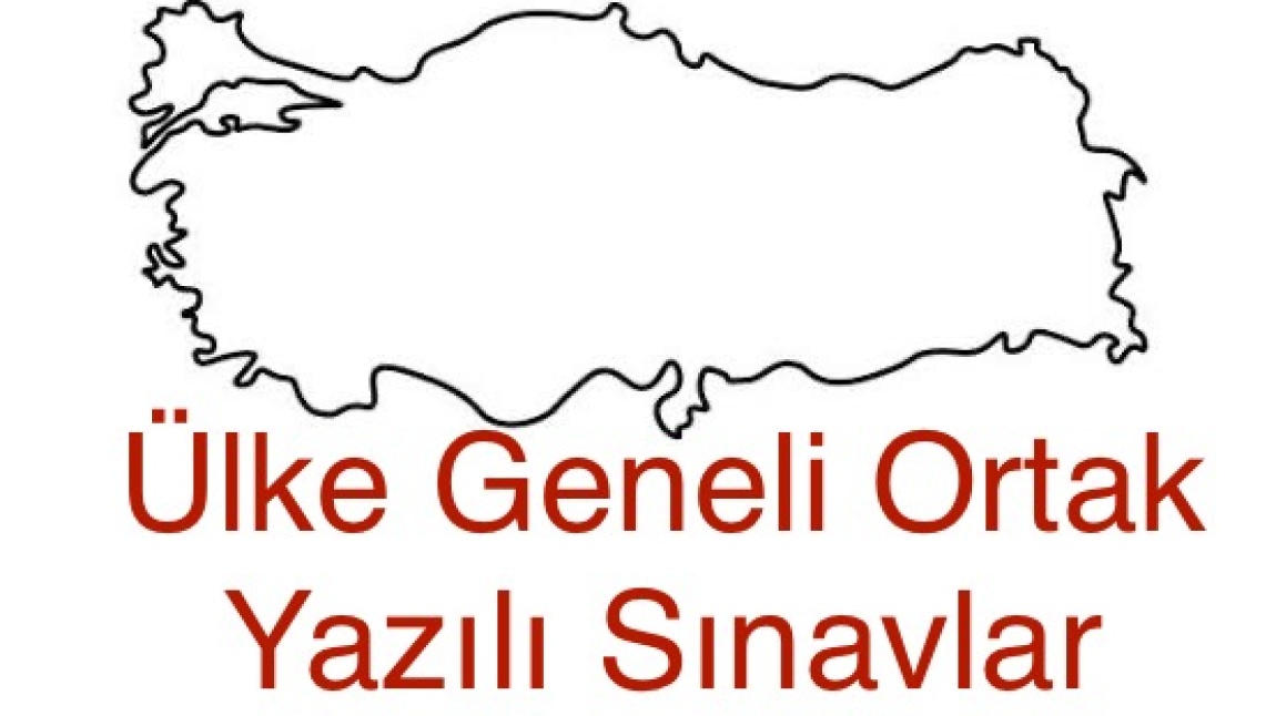 Ülke Geneli Ortak Yazılı Sınavlar